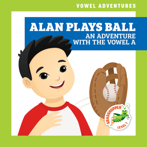 Alan Plays Ball (An Adventure with the Vowel A) by Brandon Terrell, Daniela Massironi, 9781636902371