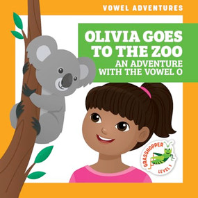 Olivia Goes to the Zoo (An Adventure with the Vowel O) by Marie Brandle, Daniela Massironi, Dana Fleming, 9781636902463