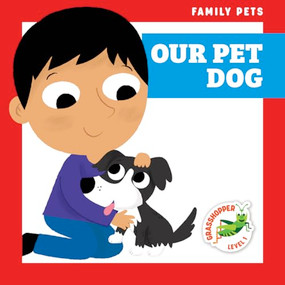 Our Pet Dog - 9781636901992 by Michele Jakubowski, Kev Payne, Dana Fleming, 9781636901992