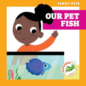 Our Pet Fish - 9781636902029 by Michele Jakubowski, Kev Payne, Dana Fleming, 9781636902029