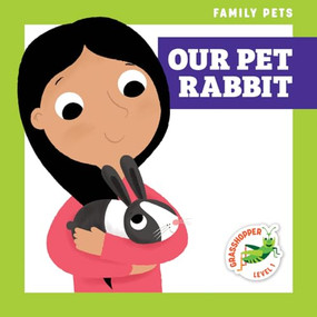 Our Pet Rabbit - 9781636902050 by Michele Jakubowski, Kev Payne, Dana Fleming, 9781636902050