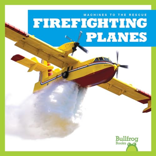 Firefighting Planes - 9781645279143 by Bizzy Harris, Dana Flemming, 9781645279143