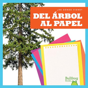 Del árbol al papel (From Tree to Paper) (Spanish Edition) - 9781636901664 by Avery Toolen, 9781636901664