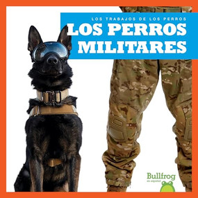 Los perros militares (Military Dogs) (Spanish Edition) by Marie Brandle, 9781636904184