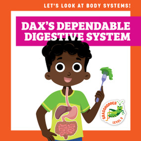 Dax's Dependable Digestive System by Mari Schuh, Ed Myer, 9781636906386