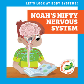 Noah's Nifty Nervous System by Mari Schuh, Ed Myer, 9781636906478