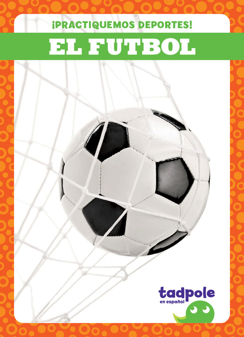 El futbol (Soccer) (Spanish Edition) by Tessa Kenan, N/A, 9781636903941