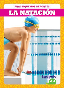 La natación (Swimming) (Spanish Edition) by Tessa Kenan, 9781636904092