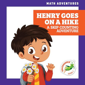 Henry Goes on a Hike (A Skip Counting Adventure) by Megan Atwood, Amy Zhing, Dana Flemming, 9781636906324