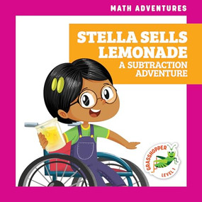 Stella Sells Lemonade (A Subtraction Adventure) by Megan Atwood, Amy Zhing, Dana Flemming, 9781636906355