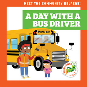 A Day with a Bus Driver by Avery Toolen, Dean Gray, 9781636903224
