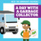 A Day with a Garbage Collector by Avery Toolen, Dean Gray, 9781636903286