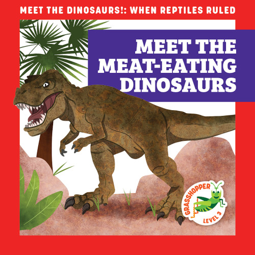 Meet the Meat-Eating Dinosaurs by Rebecca Donnelly, Alan Brown, 9781636906119
