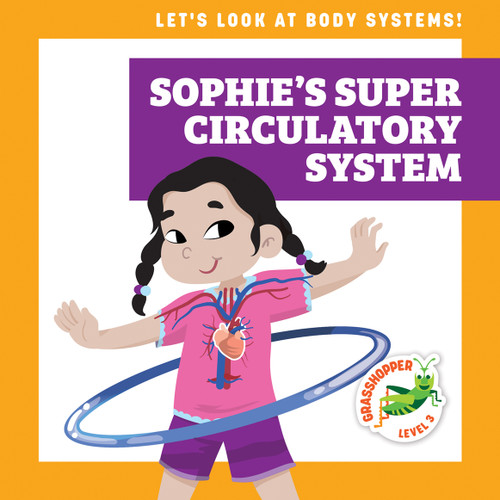 Sophie's Super Circulatory System - 9781636906577 by Mari Schuh, Ed Myer, 9781636906577