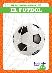 El futbol (Soccer) (Spanish Edition) - 9781636903958 by Tessa Kenan, 9781636903958