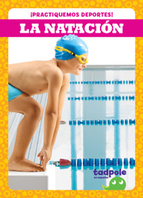 La natación (Swimming) (Spanish Edition) - 9781636904108 by Tessa Kenan, N/A, 9781636904108