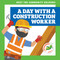 A Day with a Construction Worker - 9781636903262 by Avery Toolen, Dean Gray, 9781636903262