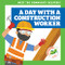 A Day with a Construction Worker - 9781636903262 by Avery Toolen, Dean Gray, 9781636903262