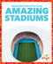 Amazing Stadiums by Anita Nahta Amin, 9781636907475