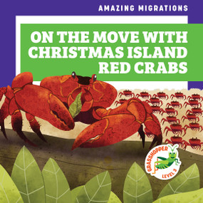 On the Move with Christmas Island Red Crabs by Rebecca Donnelly, Alan Brown, 9781636908823