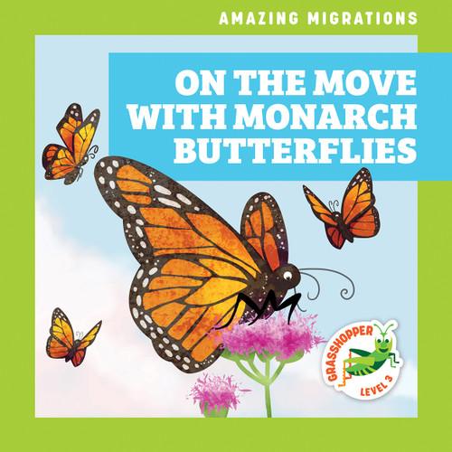 On the Move with Monarch Butterflies by Rebecca Donnelly, Alan Brown, 9781636908915