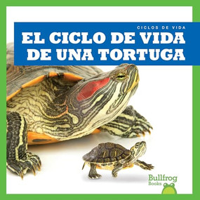 El ciclo de vida de una tortuga (A Turtle's Life Cycle) (Spanish Edition) by Jamie Rice, 9781636909998