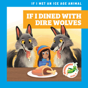 If I Dined with Dire Wolves by Jenna Lee Gleisner, Kathryn Inkson, 9781636909394