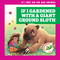 If I Gardened with a Giant Ground Sloth by Jenna Lee Gleisner, Kathryn Inkson, 9781636909424