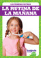 La rutina de la mañana (Morning Routine) (Spanish Edition) by Jenna Lee Gleisner, 9798885240239