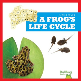 A Frog's Life Cycle - 9781636908342 by Jamie Rice, 9781636908342
