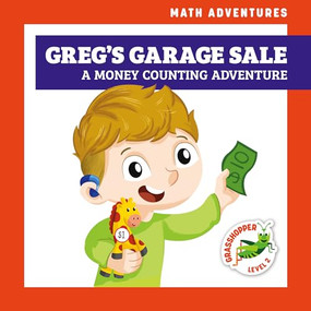 Greg's Garage Sale (A Money Counting Adventure) by Elizabeth Everett, Amy Zhing, 9781636908649