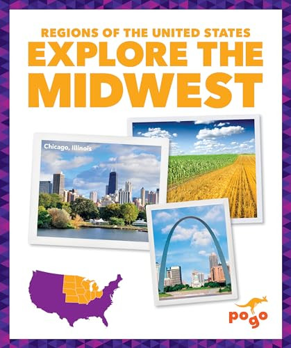 Explore the Midwest by Kristine Spanier, MLIS, 9781636907178