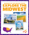 Explore the Midwest by Kristine Spanier, MLIS, 9781636907178