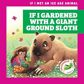If I Gardened with a Giant Ground Sloth - 9781636909431 by Jenna Lee Gleisner, Michelle Simpson, 9781636909431