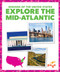 Explore the Mid-Atlantic - 9781636907154 by Kristine Spanier, MLIS, 9781636907154