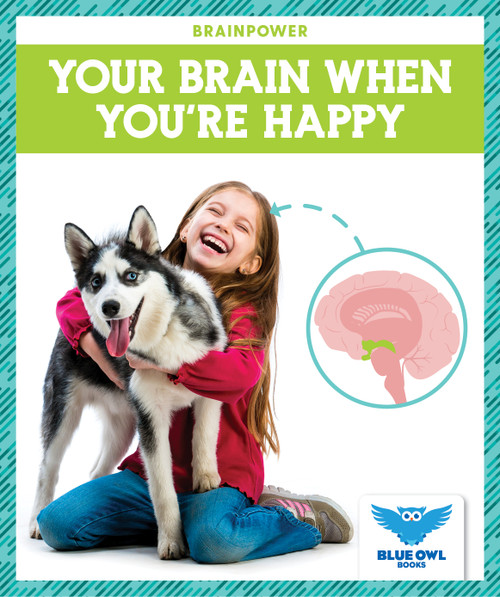 Your Brain When You're Happy by Abby Colich, 9798885241434