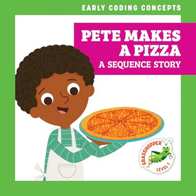 Pete Makes a Pizza (A Sequence Story) by Elizabeth Everett, Christos Skaltsas, 9798885241823