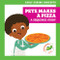 Pete Makes a Pizza (A Sequence Story) by Elizabeth Everett, Christos Skaltsas, 9798885241823