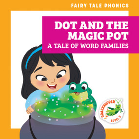 Dot and the Magic Pot: A Tale of Word Families by Rebecca Donnelly, Carissa Harris, 9798885242721