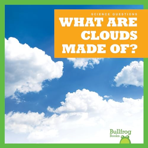 What Are Clouds Made Of? by Rebecca Pettiford, 9798885240536