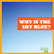 Why Is the Sky Blue? - 9798885240598 by Rebecca Pettiford, 9798885240598