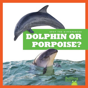 Dolphin or Porpoise? - 9798885241564 by Jamie Rice, 9798885241564