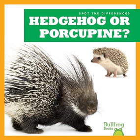 Hedgehog or Porcupine? - 9798885241687 by Jamie Rice, 9798885241687