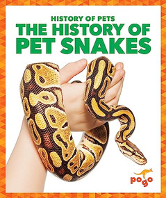 The History of Pet Snakes by Alicia Z. Klepeis, 9798885246194