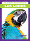 Los loros (Parrots) (Spanish Edition) by Genevieve Nilsen, 9798885248686