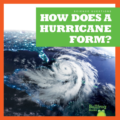 How Does a Hurricane Form? by Megan Cooley Peterson, N/A, 9798885244817