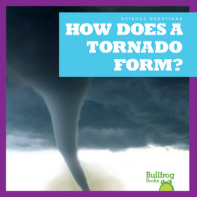 How Does a Tornado Form? by Megan Cooley Peterson, N/A, 9798885244848