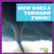 How Does a Tornado Form? by Megan Cooley Peterson, 9798885244848