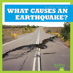What Causes an Earthquake? by Megan Cooley Peterson, 9798885244879