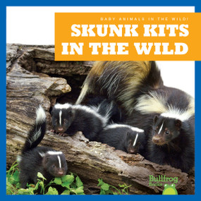 Skunk Kits in the Wild - 9798885244169 by Katie Chanez, N/A, 9798885244169
